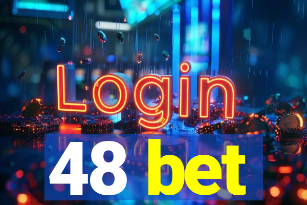 48 bet